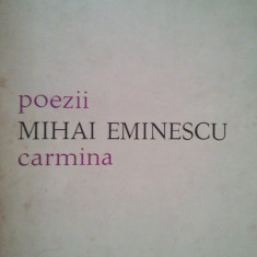 Mihai Eminescu - Poezii. Carmina (editia 1974)
