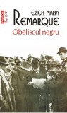 Obeliscul negru - Erich Maria Remarque - Editura Polirom