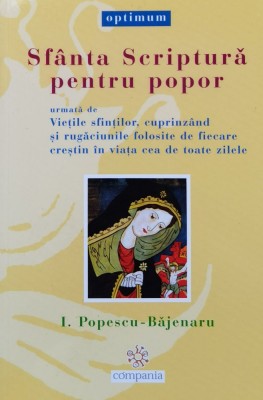 Sfanta Scriptura Pentru Popor - I. Popescu -bajenaru ,558794 foto