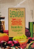 Supermancaruri Dolores Riccio - Carte de Bucate, Editura Colosseum, Romana, 300 pagini, 1995