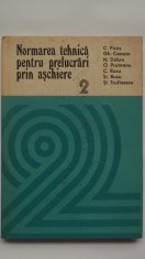 C. Picos, s.a. - Normarea tehnica pentru prelucrari prin aschiere, vol. 2 (vezi detalii pentru livrare in tara)