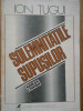Solemnitatile Supusilor - Ion Tugui ,281190, 1980, cartea romaneasca