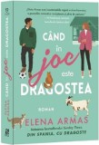 Cand in joc este dragostea - Elena Armas - Editura Epica