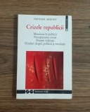 Crizele republicii - Hannah Arendt