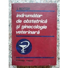 Indrumator De Obstetrica Si Ginecologie Veterinara - Ioan Boitor ,554071