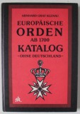 EUROPAISCHE ORDEN AB 1700 ( ORDINE SI DECORATII ) KATALOG - OHNE DEUTSCHLAND , TEXT IN LIMBA GERMANA , 1978