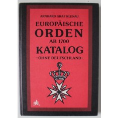 EUROPAISCHE ORDEN AB 1700 ( ORDINE SI DECORATII ) KATALOG - OHNE DEUTSCHLAND , TEXT IN LIMBA GERMANA , 1978