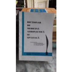 DICTIONAR DE MEDICINA AERONAUTICA SI SPATIALA