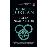 Calea pumnalelor. Seria Roata timpului volumul 8 - Robert Jordan