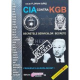 CIA contra KGB. Secretele serviciilor secrete - Florian Garz ($B141)