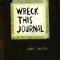 Wreck This Journal (Black): To Create Is to Destroy