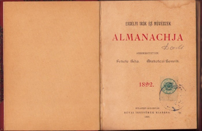 C4238N Erd&eacute;lyi irok &eacute;s m&uuml;v&eacute;szek almanachja szerkesztettek Fekete B&eacute;la &eacute;s Miskolczi Henrik, 1892, Budapest
