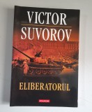 Victor Suvorov - Eliberatorul