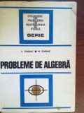 Probleme de algebra- V. Chiriac, M. Chiriac