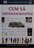 Cum să gestionăm bugetele - Stephen Brookson (Carte)