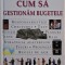 Cum sa gestionam bugetele &ndash; Stephen Brookson