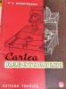 CARTEA RABOTORULUI, Alte carti tehnice