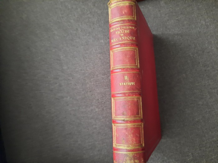 TRAIT&Eacute; DE M&Eacute;CANIQUE STATIQUE &Eacute;DOUARD COLLIGNON 1873 EDITIE DE LUX