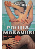 Pierre Lucas - Bonnie si Fly - Politia de moravuri (editia 2001)