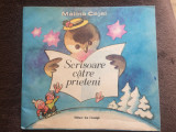 SCRISOARE CATRE PRIETENI MALINA CAJAL poezii ilustrata ed. ion creanga 1989 RSR, 1988