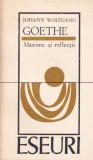 Johann Wolfgang Goethe - Maxime si reflectii, Univers, Filosofie, Romana, Brosata, Stare Buna