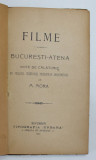FILME - BUCURESTI - ATENA , NOTE DE CALATORIE CU PRILEJUL CASATORIEI PRINCIPILOR MOSTENITORI de M. MORA , 1921