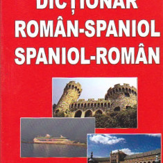 GABRIELA CHIRICA - DICTIONAR ROMAN-SPANIOL SPANIOL-ROMAN