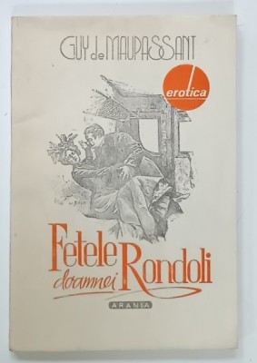 FETELE DOAMNEI RONDOLI de GUY DE MAUPASSANT , 1992 foto