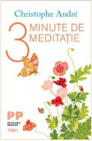 3 minute de meditatie | Christophe Andre, Trei