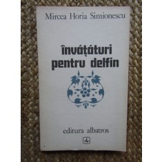 INVATATURI PENTRU DELFIN de MIRCEA HORIA SIMIONESCU , roman , 1979