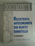 REZISTENTA ANTICOMUNISTA DIN MUNTII BANATULUI * IN DOCUMENTE - Selectia documentelor M. MILIN