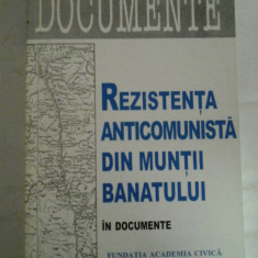 REZISTENTA ANTICOMUNISTA DIN MUNTII BANATULUI * IN DOCUMENTE - Selectia documentelor M. MILIN