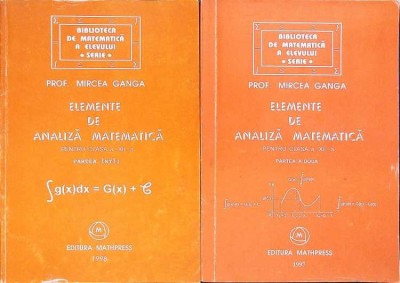 ELEMENTE DE ANALIZA MATEMATICA, CLASA A XII-A VOL.1-2-MIRCEA GANGA-275356 foto