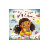 Broken Crayons Still Color