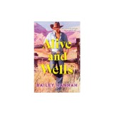 Alive and Wells: A Wells Ranch Novel