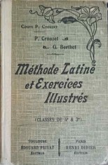 METHODE LATINE ET EXERCICES ILLUSTRES, CLASSES DE 4e ET 3e-P. CROUZET, G. BERTHET-249920