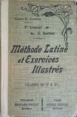 METHODE LATINE ET EXERCICES ILLUSTRES, CLASSES DE 4e ET 3e-P. CROUZET, G. BERTHET-249920 foto