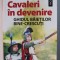 CAVALERI IN DEVENIRE - GHIDUL BAIETILOR BINE - CRESCUTI de HEATHER HAUPT , 2019