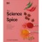The Science of Spice - Understand Flavour Connections and Revolutionize your Cooking - Dk