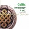 Celtic Mythology A To Z - Gienna Matson, Jeremy Roberts