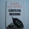 Cantecul misiunii - John Le Carre