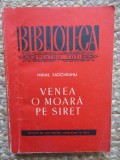 VENEA O MOARA PE SIRET-MIHAIL SADOVEANU