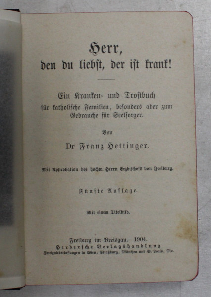 HERR , DEN DU LIEBST , DER IST KRANK ! CARTE DE RUGACIUNI IN LIMBA GERMANA CU CARCTERE GOTICE , 1904