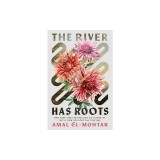 The River Has Roots