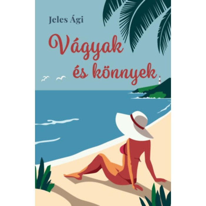 V&aacute;gyak &eacute;s k&ouml;nnyek - Jeles &Aacute;gi