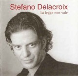 CD Stefano Delacroix &lrm;&ndash; La Legge Non Vale, originala, 1998, Rock