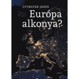 Eur&oacute;pa alkonya? - Gyurgy&aacute;k J&aacute;nos
