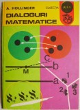 Dialoguri Matematice - A. Hollinger - Carte de Matematica