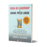 Criza de leadership si leacul pietei libere - John Allison