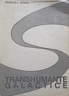 TRANSHUMANTE GALACTICE-OSWALD L. HORER foto